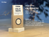 SOAP BAR - FOR THE OKAY MOM