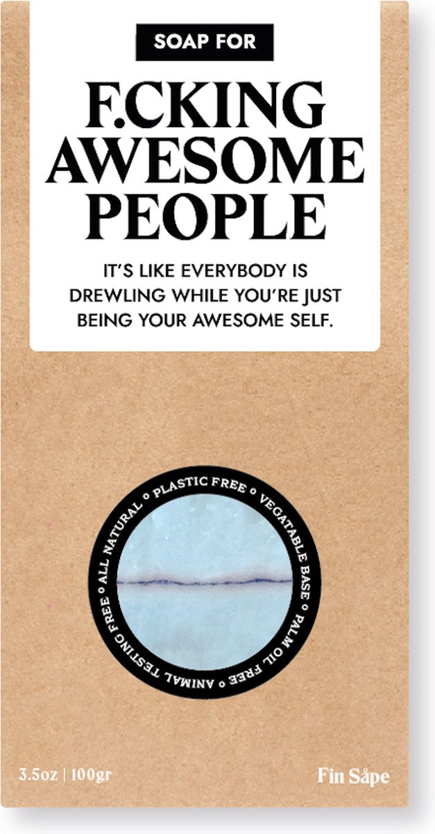 SOAP BAR - FOR F*CKING AWESOME PEOPLE
