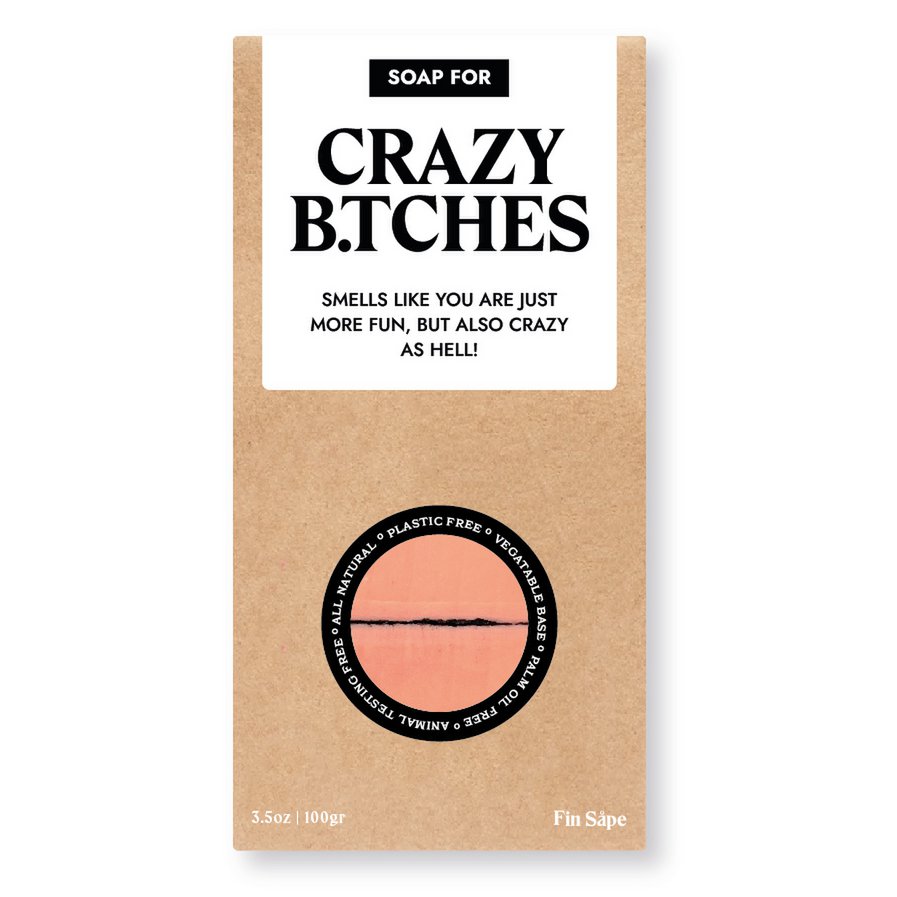 SOAP BAR - FOR CRAZY B*TCHES