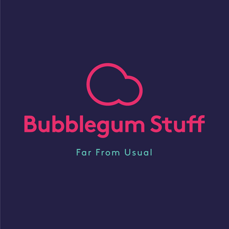 BUBBLEGUM STUFF