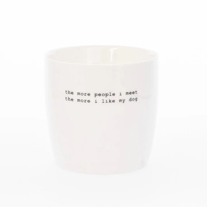 MOK - THE MORE PEOPLE I MEET, THE MORE I LIKE MY DOG