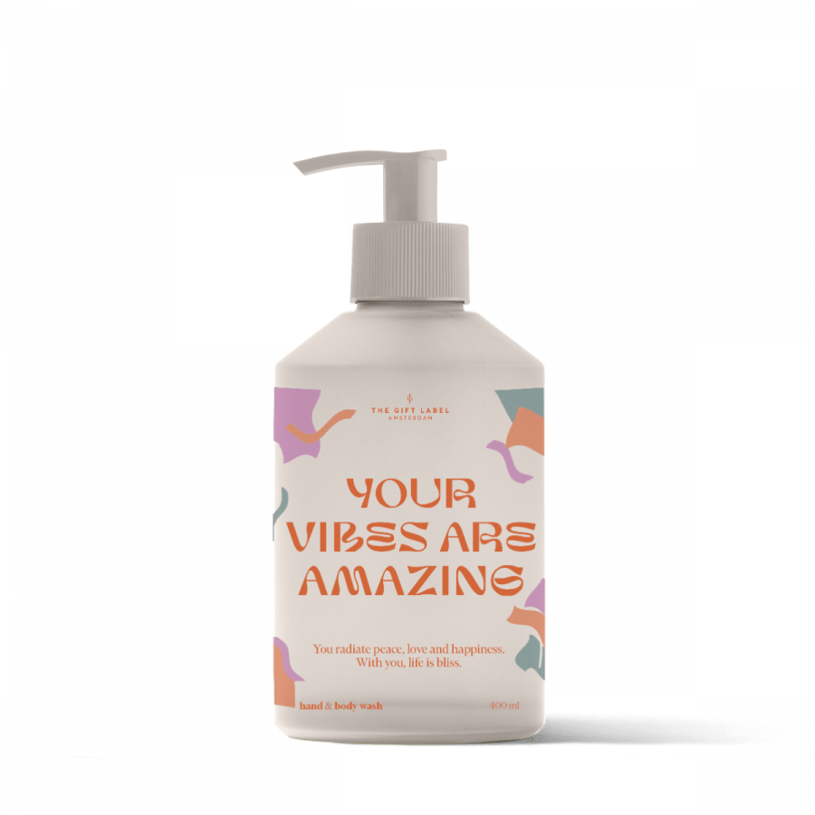 HAND & BODY WASH - YOUR VIBES ARE AMAZING